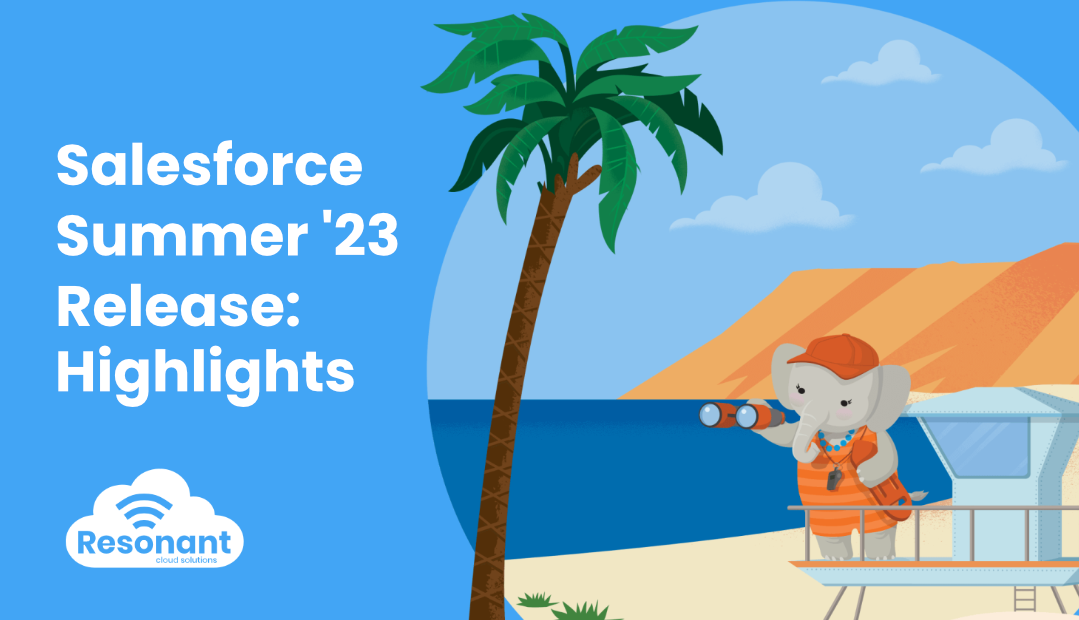 Salesforce Summer 23 Release Highlights