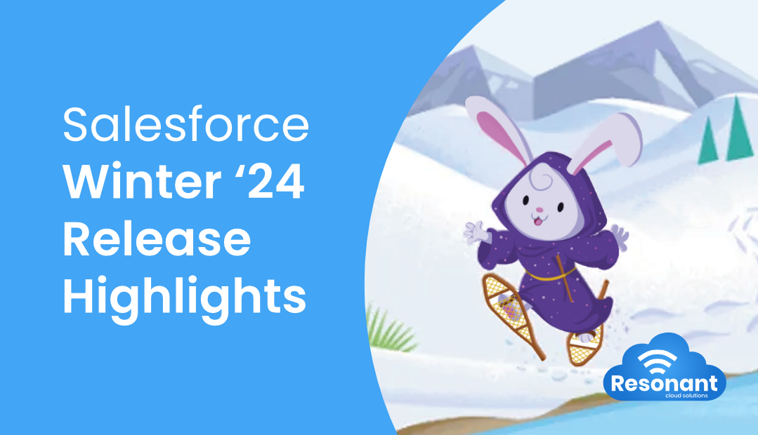 Salesforce Winter 24 Release Highlights